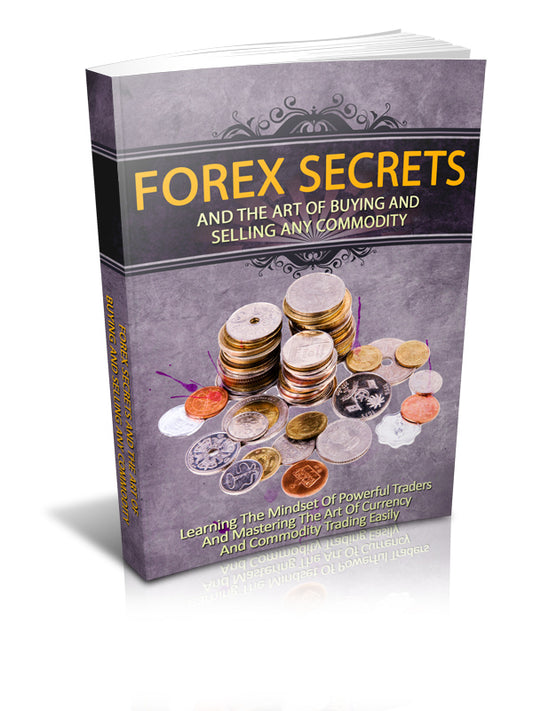 forex-secrets-and-the-art-of-buying-and-selling-any-commodity-e-book